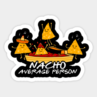 Nacho Average Person Sticker